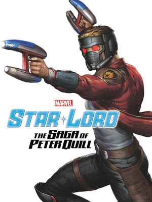 cover image of Star-Lord: The Saga Of Peter Quill